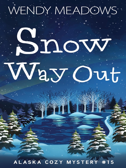 Title details for Snow Way Out by Wendy Meadows - Available
